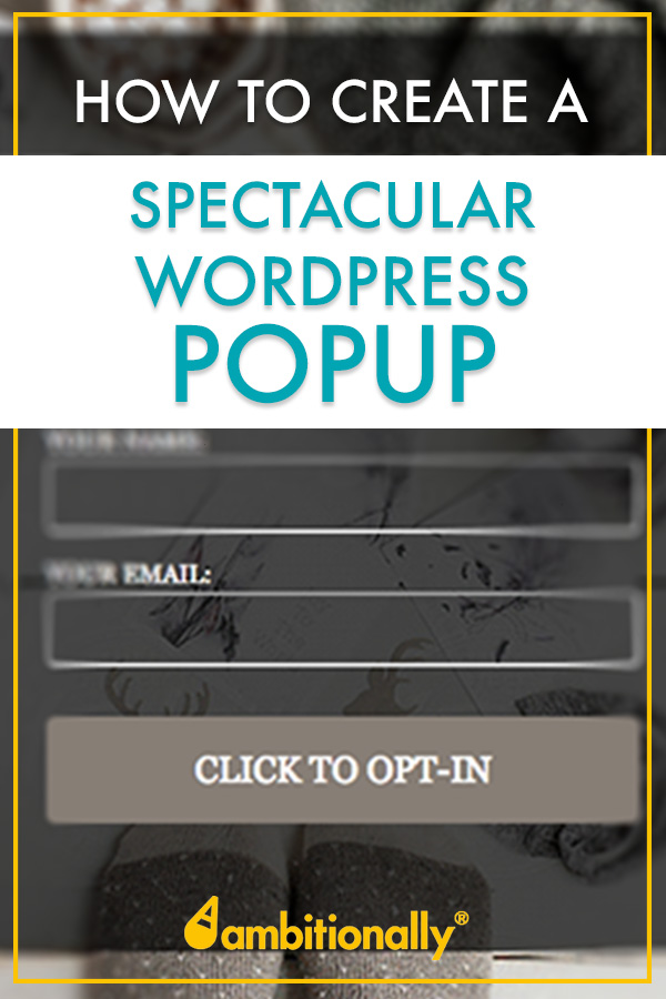 Learn how to create a spectacular popup for your WordPress site