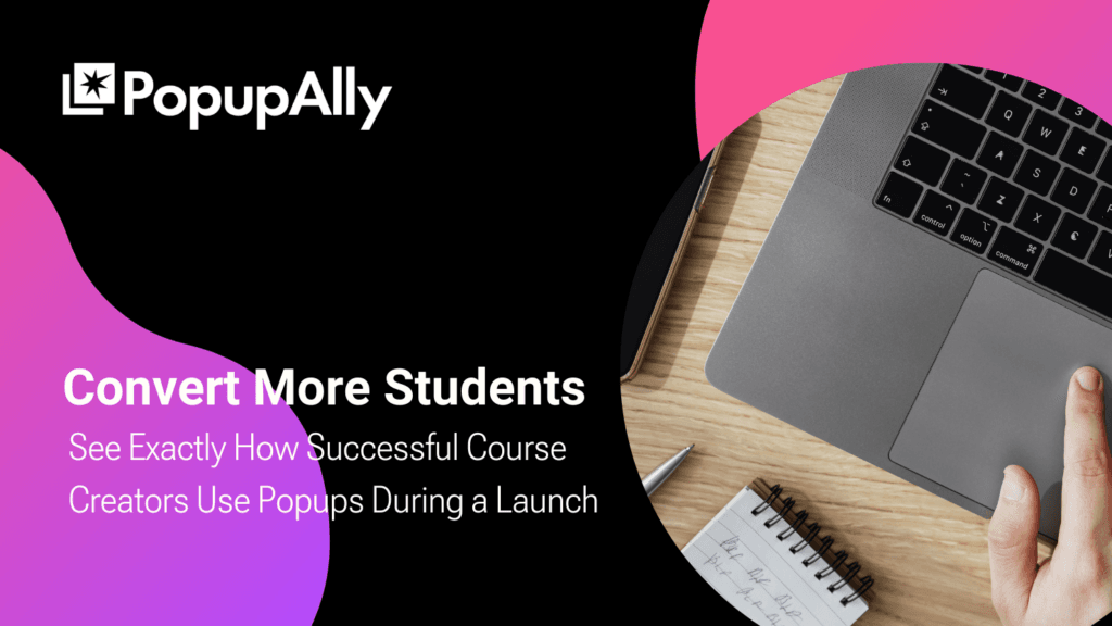 An overhead flat lay of a notebook and laptop displaying real examples of popups for courses.